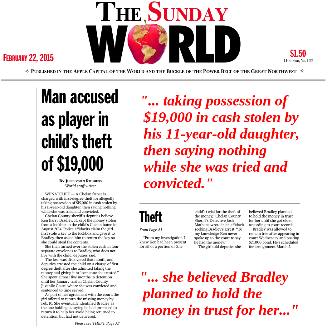 Wenatchee World article, Ken Bradley charged with theft in which he used his 11-year-old daughter to steal a massive sum of cash from her stepfather